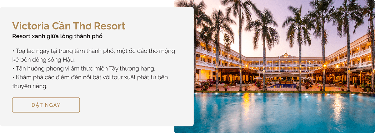 Chuỗi Khách sạn & Nghỉ dưỡng Victoria-Victoria Can Tho Resort