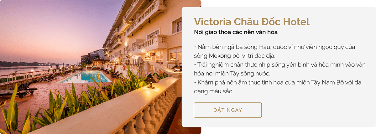 Chuỗi Khách sạn & Nghỉ dưỡng Victoria-Victoria Chao Doc Hotel